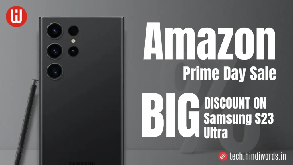 Samsung S23 Ultra gets huge discount on Amazon prime day sale